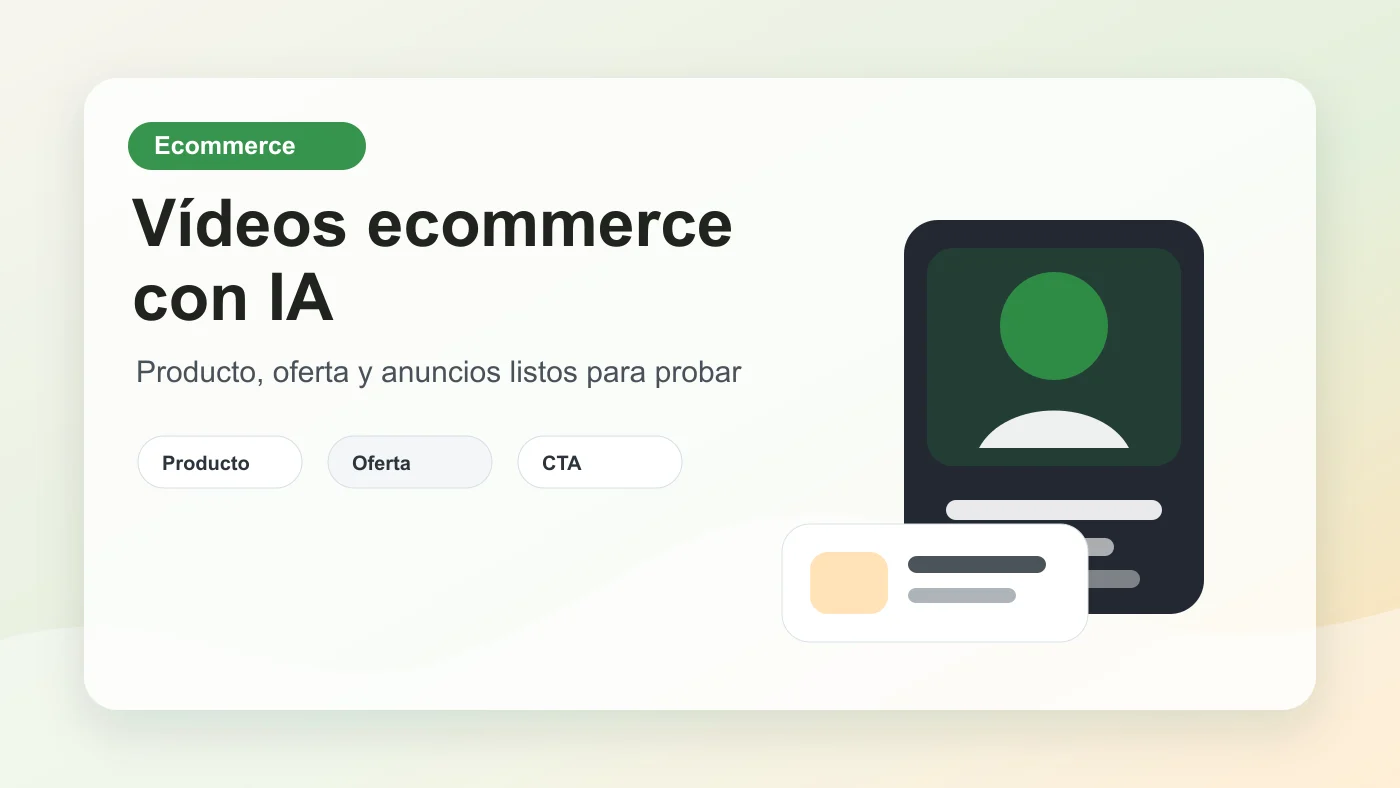 Flujo visual para crear vídeos ecommerce con IA, producto, UGC, anuncios y formatos sociales